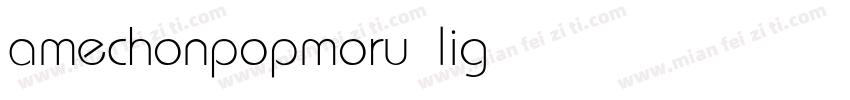 amechonpopmoru light字体转换
